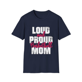 Loud And Proud Basketball Mom Shirt