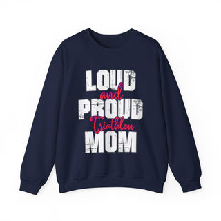 Triathlon Mom Loud And Proud Sweatshirt