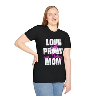 Loud And Proud Ice Skating Mom Shirt