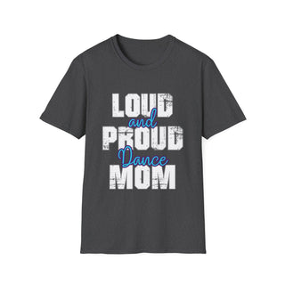 Loud And Proud Dance Mom TShirt