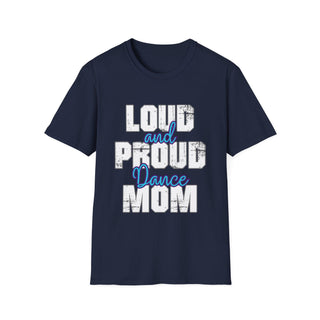 Loud And Proud Dance Mom TShirt