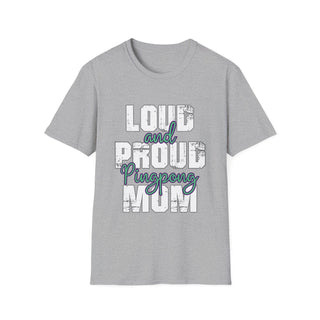 Loud And Proud Pingpong Mom TShirt