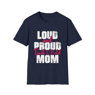 Loud And Proud  Track And Field Mom TShirt