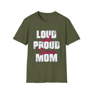 Loud And Proud  Soccer Mom TShirt