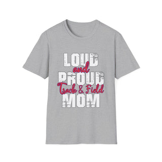 Loud And Proud  Track And Field Mom TShirt