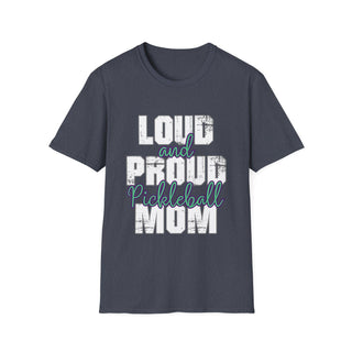 Loud And Proud Pickleball Mom Shirt