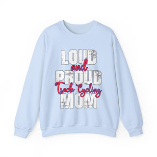 Track Cycling Mom Loud And Proud Sweatshirt