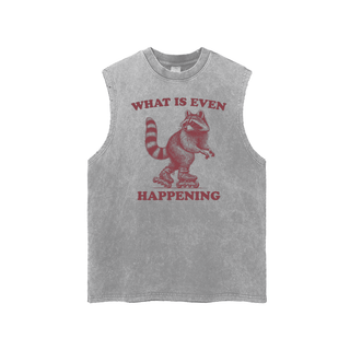 What Is Even Happening Acid Wash Tank Top - Funny Raccoon Tanktop