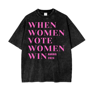 When Women Vote Women Win Shirts