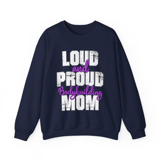 Women's Bodybuilding Mom Loud And Proud Sweatshirt