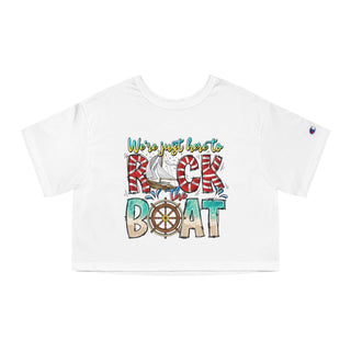 We're Just Here To Rock The Boat Crop Shirt