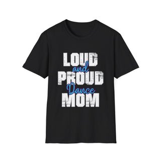 Loud And Proud Dance Mom TShirt