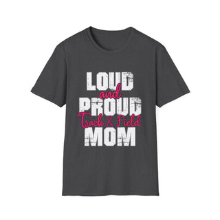 Loud And Proud  Track And Field Mom TShirt