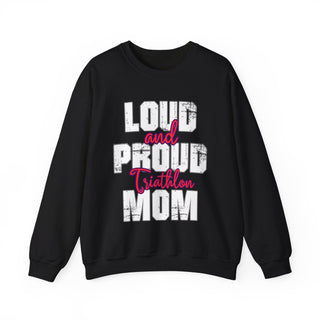 Triathlon Mom Loud And Proud Sweatshirt