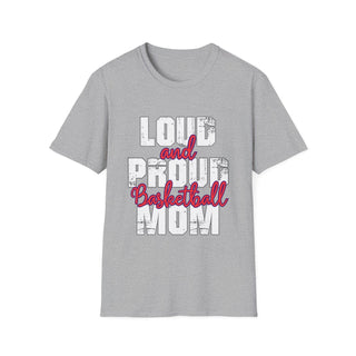 Loud And Proud Basketball Mom Shirt