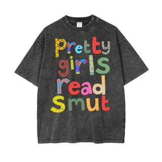 Oversized Pretty Girls Read Smut Shirt