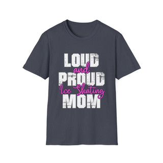 Loud And Proud Ice Skating Mom Shirt