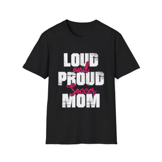 Loud And Proud  Soccer Mom TShirt