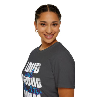 Loud And Proud Jiu Jitsu Mom Shirt