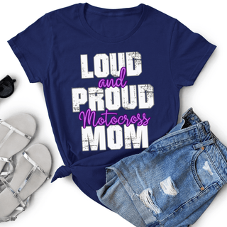 Loud And Proud Motocross Mom TShirt