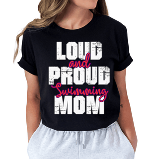 Loud And Proud Swimming Mom TShirt