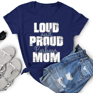 Loud And Proud Parkour Mom TShirt